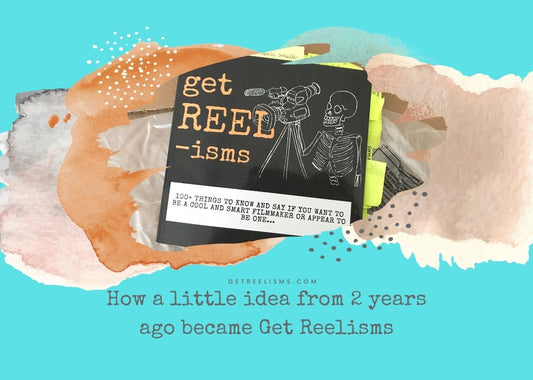 How A Little Idea from 2 Years Ago Became Get Reelisms - Get Reelisms