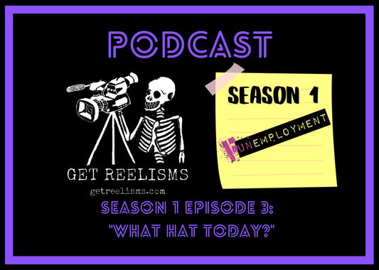 S1E3: Which Hat Today? - Get Reelisms