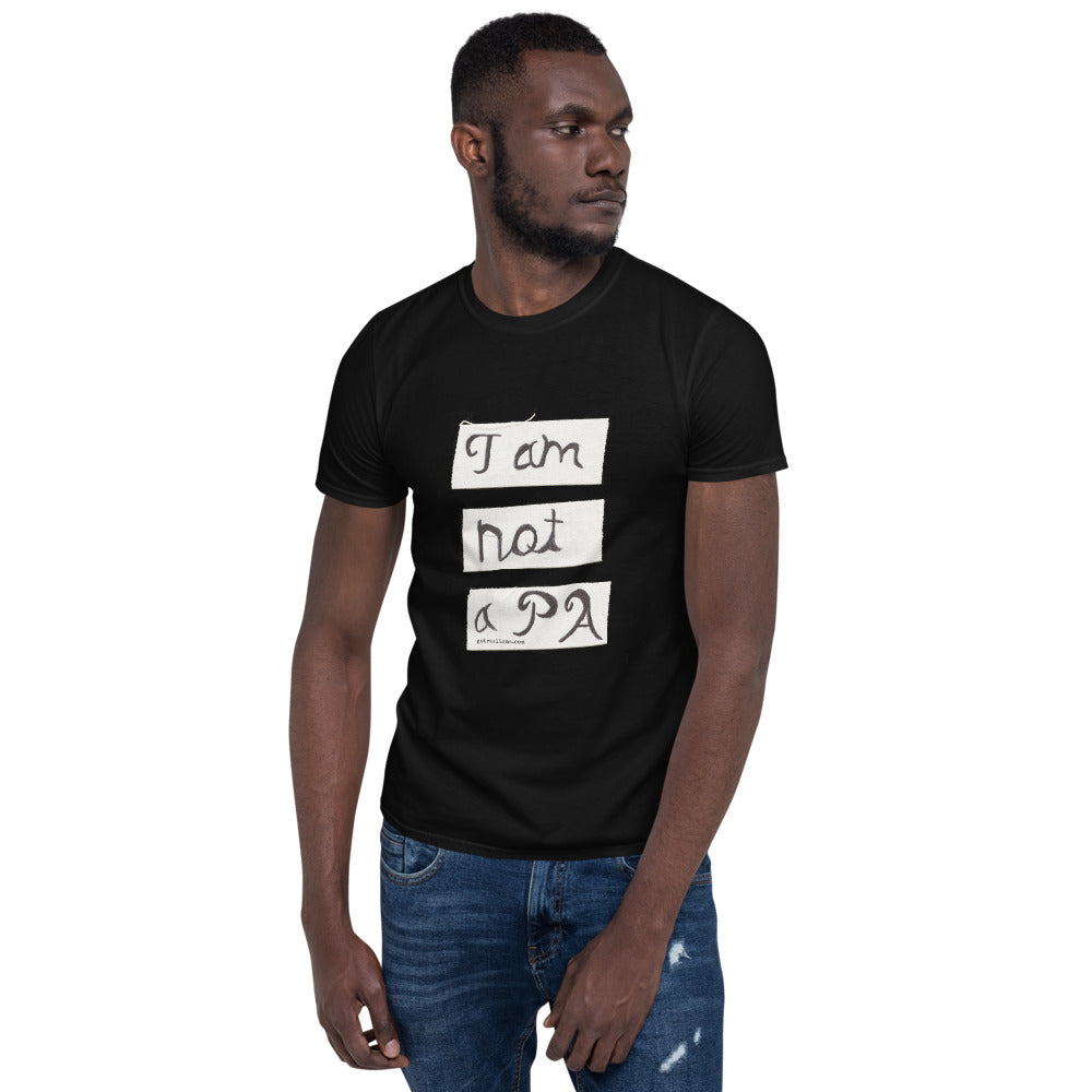 I Am Not a PA T-Shirt | Custom Printed Shirt | Get Reelisms